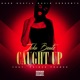 Caught Up feat Prince PemeO Single