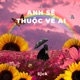 Anh Sẽ Thuộc Về Ai Single