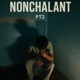 Nonchalant pt2 EP