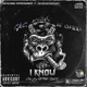 I Know feat Lil Chadd Single