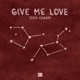 Give Me Love Single