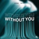 Without You Single