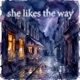 She Likes The Way Single