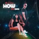 How feat MissSire McK Remix Single