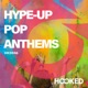 Hype Up Pop Anthems EP