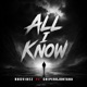 ALL I KNOW feat CHIPEROJONTANA Single