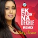 Ek Nojor Na Dekhle Remix Single