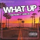 What Up feat Yone OG Single