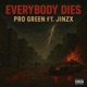 Everybody Dies feat Jinzx Single