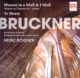 Bruckner Masses Nos 2 and 3 Te Deum