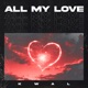 All My Love Radio Edit Single