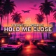 Hold Me Close Single