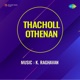 Thacholl Othenan Original Motion Picture Soundtrack