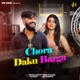 Chora Daku Barga feat Raka Gujjar Single