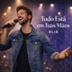 Tudo Está em Tuas Mãos Single