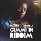 Gimmi Di Riddim Single