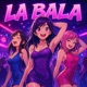 LA BALA EP