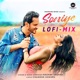 Soniye Lofi Mix Single
