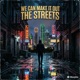 We can make it out the streets feat Kriminology Braze One Big Cease Single