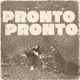 PRONTO PRONTO Single