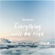 Everything Will Be Fine Single