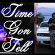 Time Gon Tell Single