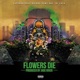 Flowers Die EP