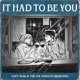 It Had To Be You Single