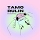 Tamo Rulin Single
