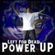 Left for Dead Power Up Single