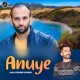 Anuye Single