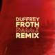 Froth Daggz Remix Single
