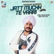 Jatt Muchh Te Yaari Single