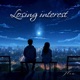 Losing interest Single