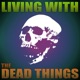 Living with the Dead Things feat Miracle of Sound Single