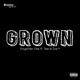 Grown feat Tiien Joe Y Single