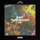 Get Through It Single