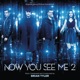Now You See Me 2 Original Motion Picture Soundtrack