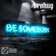 Be Somebody Club Mix Single