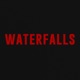 WATERFALLS Single