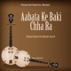 Aabata Ke Baki Chha Ra Single