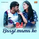 Basgi Mama Ke DJ REMIX Single