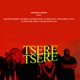 Tsere Tsere feat Sleam N r Ice Bird Scooby Doo Txiobullet Trovoada F Kay 2 Hustler Suky K9 Young Saje Single