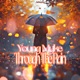 Through The Rain feat Turtle Babi Single