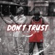 Don t Trust feat ProVro Single