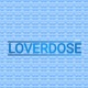 Loverdose Single