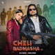 Cheli Badmasha Ki Single