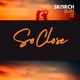 So Close Single
