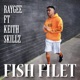Fish Filet feat Keith Skillz Single