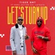 Let s Turn Up feat Latruth Nation 365 Marc Single